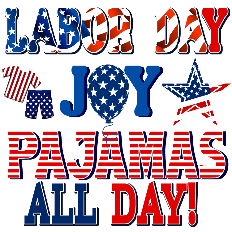 Labor Day: Joy Pajamas All Day - DTF TRANSFER