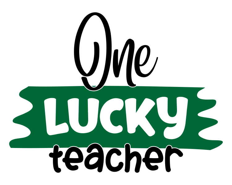 One Lucky Teacher - DTF TRANSFER