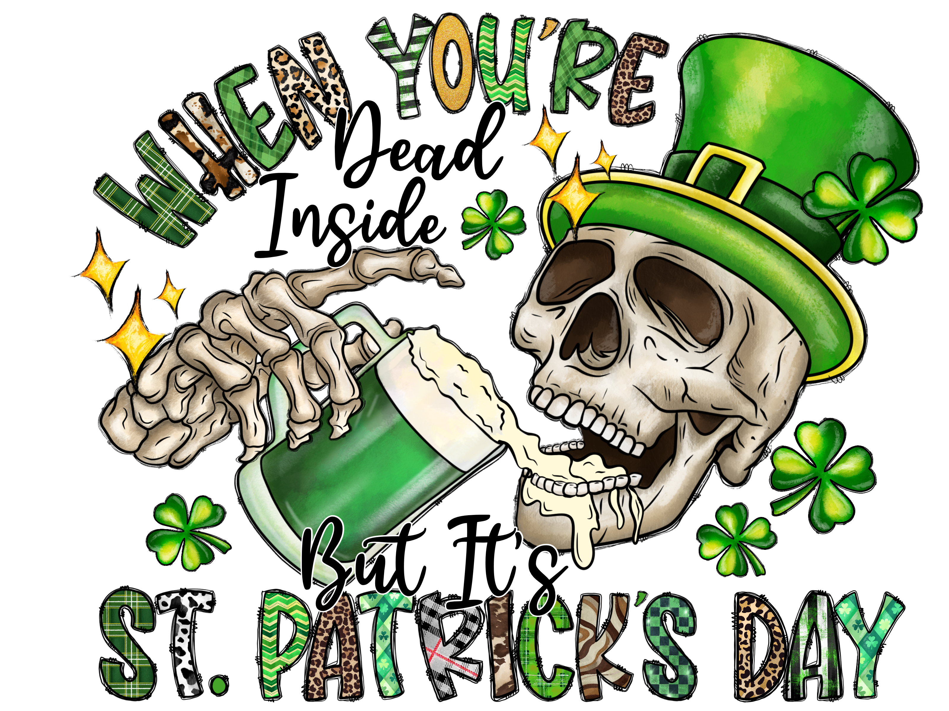 WhenYoureDeadInsideButItsStPatricksDay